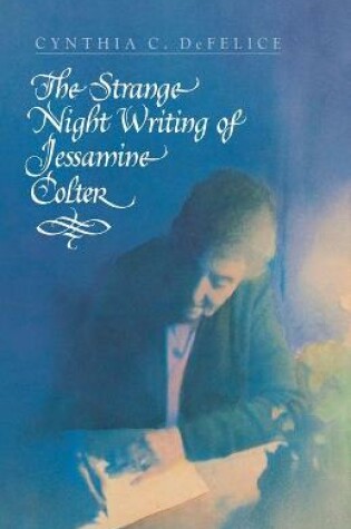 Cover of The Strange Night Writing of Jessamine Colter