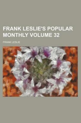 Cover of Frank Leslie's Popular Monthly Volume 32