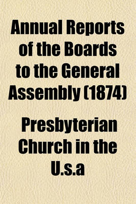 Book cover for Annual Reports of the Boards to the General Assembly (1874)