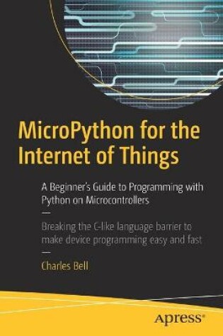 Cover of MicroPython for the Internet of Things