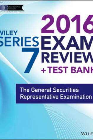 Cover of Wiley Series 7 Exam Review 2016 + Test Bank