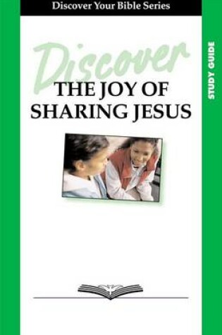 Cover of Discover the Joy of Sharing Jesus Study Guide