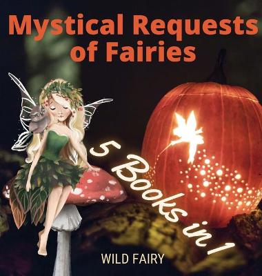 Cover of Mystical Requests of Fairies