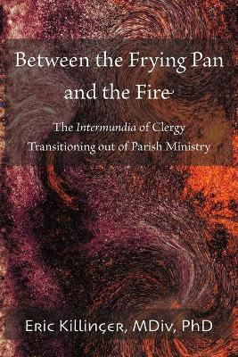 Book cover for Between the Frying Pan and the Fire