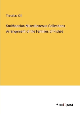 Book cover for Smithsonian Miscellaneous Collections. Arrangement of the Families of Fishes