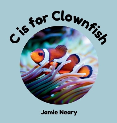 Book cover for C is for Clownfish