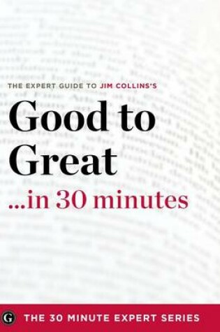 Cover of Good to Great in 30 Minutes