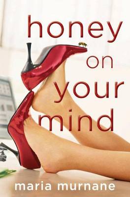 Honey on Your Mind by Maria Murnane