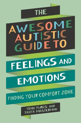 Cover of The Awesome Autistic Guide to Feelings and Emotions