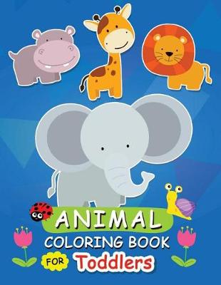 Book cover for Animal Coloring Book for Toddlers