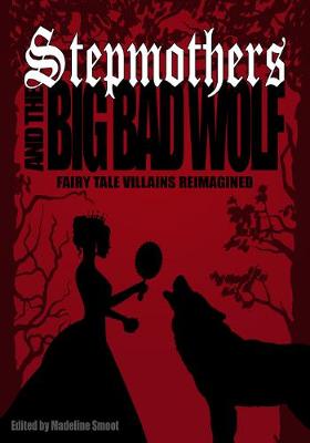 Book cover for Stepmothers and the Big Bad Wolf