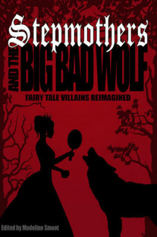 Cover of Stepmothers & the Big Bad Wolf