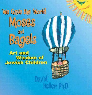 Book cover for We Gave the World Moses and Bagels