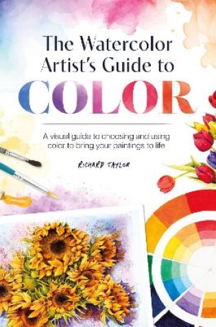 Cover of The Watercolor Artist's Guide to Color