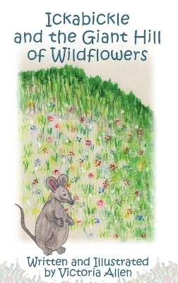 Book cover for Ickabickle and the Giant Hill of Wildflowers