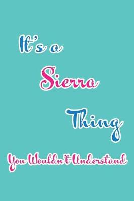 Book cover for It's a Sierra Thing You Wouldn't Understand