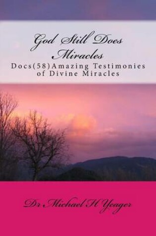 Cover of God Still Does Miracles