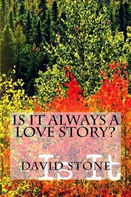 Book cover for Is It Always A Love Story?