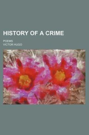 Cover of History of a Crime; Poems