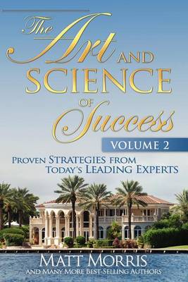 Book cover for The Art and Science of Success Volume 2, Proven Strategies from Today's Leading Experts