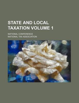 Book cover for State and Local Taxation Volume 1; National Conference