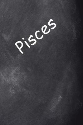 Book cover for Pisces Zodiac Horoscope Journal Chalkboard