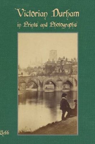 Cover of Victorian Durham in Prints and Photographs