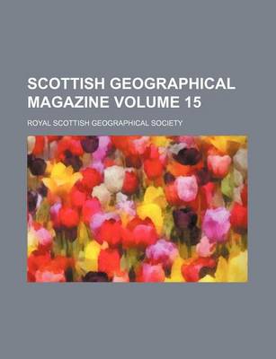 Book cover for Scottish Geographical Magazine Volume 15