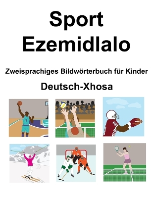 Book cover for Deutsch-Xhosa Sport / Ezemidlalo Zweisprachiges Bildwörterbuch für Kinder