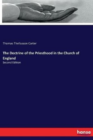 Cover of The Doctrine of the Priesthood in the Church of England