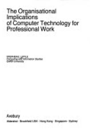 Cover of Organizational Implications of Computer Technology for Professional Work