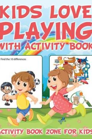 Cover of Kids Love Playing with Activity Book