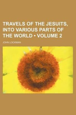 Cover of Travels of the Jesuits, Into Various Parts of the World (Volume 2)