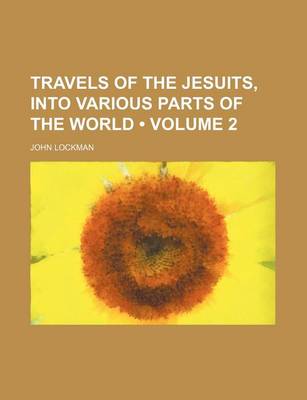 Book cover for Travels of the Jesuits, Into Various Parts of the World (Volume 2)