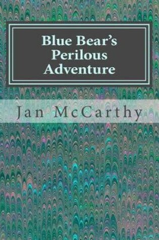 Cover of Blue Bear's Perilous Adventure