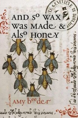 Cover of And So Wax Was Made & Also Honey