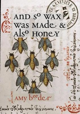 Book cover for And So Wax Was Made & Also Honey