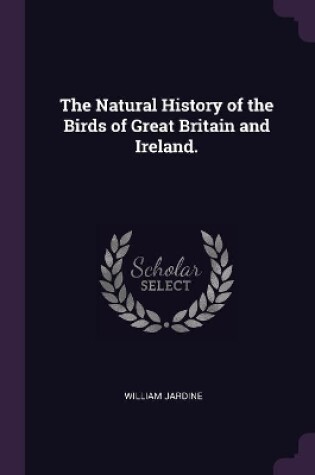 Cover of The Natural History of the Birds of Great Britain and Ireland.