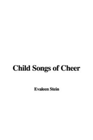 Cover of Child Songs of Cheer