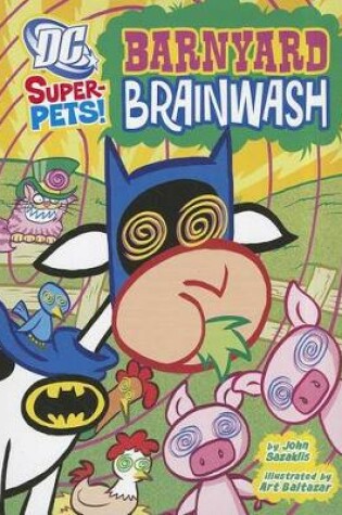 Cover of Dc Super Pets Barnyard Brainwash