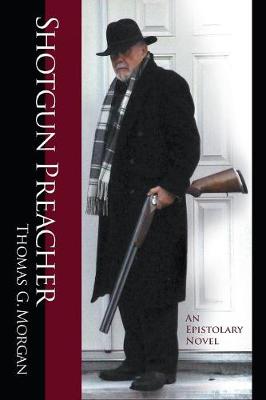 Cover of Shotgun Preacher (An Epistolary Novel)