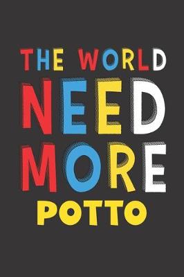 Book cover for The World Need More Potto
