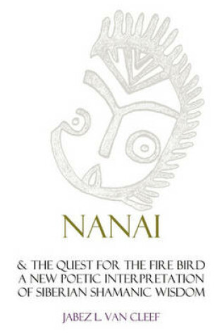 Cover of Nanai & The Quest For The Fire Bird