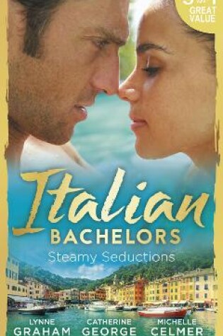 Cover of Italian Bachelors: Steamy Seductions