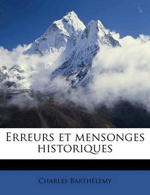 Book cover for Erreurs Et Mensonges Historiques Volume 2