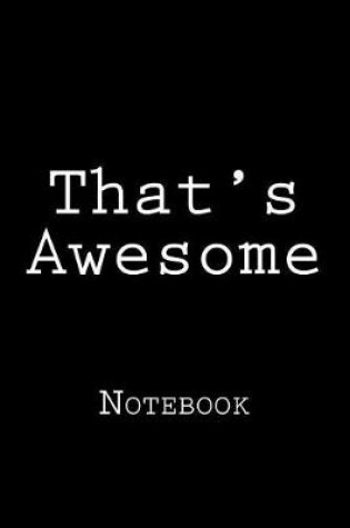 Cover of That's Awesome