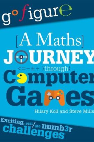 Cover of Go Figure: A Maths Journey Through Computer Games