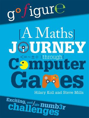 Book cover for Go Figure: A Maths Journey Through Computer Games