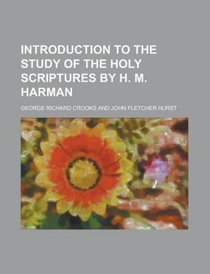 Book cover for Introduction to the Study of the Holy Scriptures by H. M. Harman