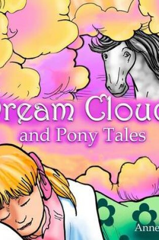 Cover of Dream Clouds and Pony Tales